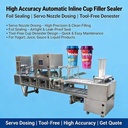 High Accuracy Automatic Cup Filling Machine With Foil Sealing Servo Nozzle Dosing and Tool-Free Cup Denester Design